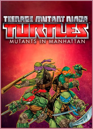 Teenage Mutant Ninja Turtles: Mutants in Manhattan (2016) PC | RePack
