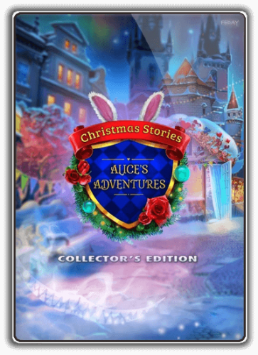 Рождественские истории 7: Приключения Алисы / Christmas Stories 7. Alice's Adventures