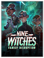 Nine Witches: Family Disruption